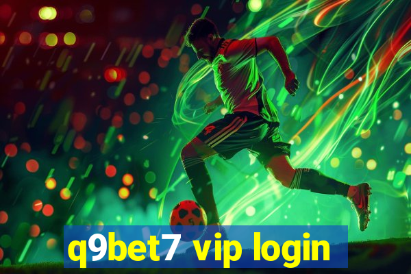 q9bet7 vip login